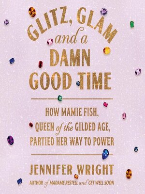 cover image of Glitz, Glam, and a Damn Good Time